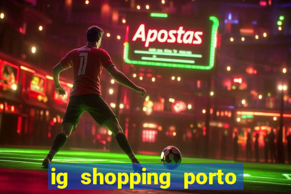 ig shopping porto velho cinema